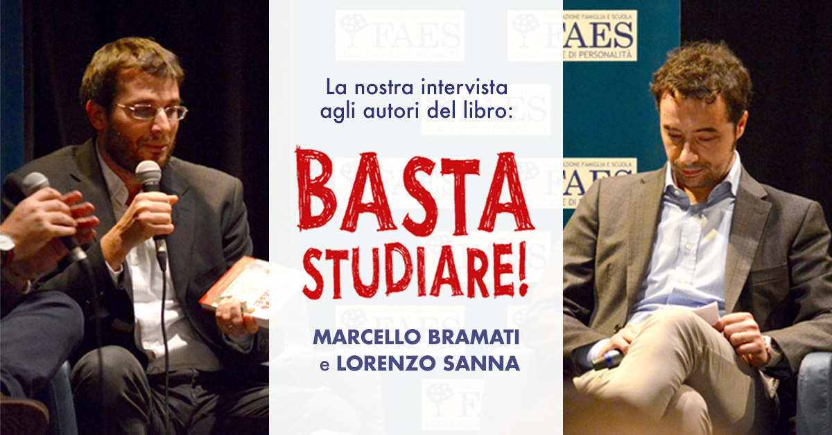 Basta Studiare! Intervista a Marcello Bramati e Lorenzo Sanna