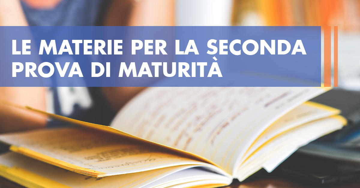 Le materie per la seconda prova di maturità 2016